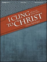 I Cling to Christ piano sheet music cover